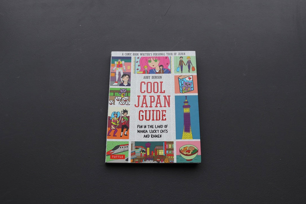 Cool Japan Guide: Fun in the Land of Manga, Lucky Cats, and Ramen - Cearmausas